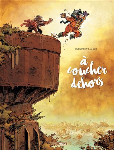 A coucher dehors - volume 2