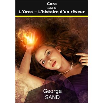 Cora suivi de L'Orco - L'histoire d'un rêveur - 1