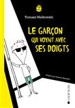 Le garçon qui voyait avec ses doigts