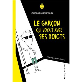 Le garçon qui voyait avec ses doigts
