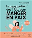 Le grand cahier des tcc pour manger en paix