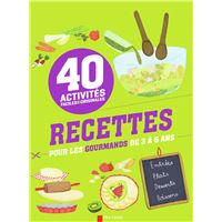 Recettes pour les gourmands de 3 à 6 ans