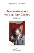 Twenty-one years with Dr. John Garang