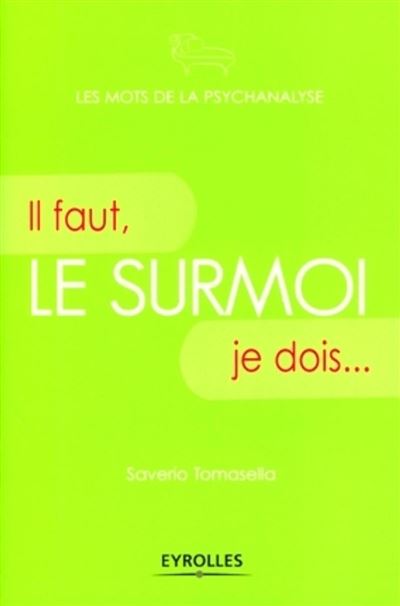 Le surmoi : il faut, je dois