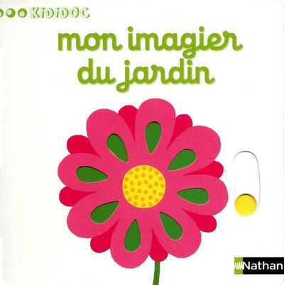 Numéro 13 Mon imagier du jardin - Imagiers Kididoc - Nathalie Choux - cartonné