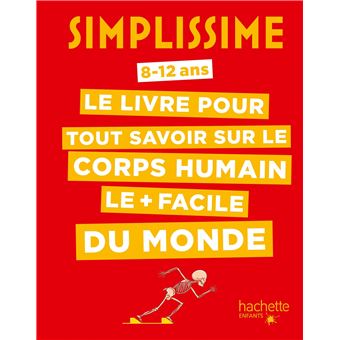 Simplissime Le livre pour tout savoir sur le corps humain le + facile du monde