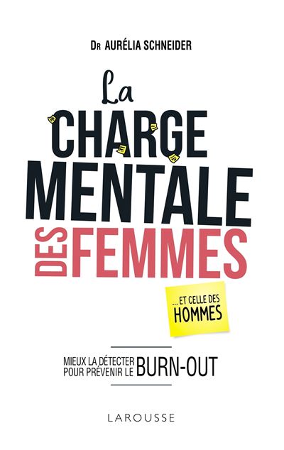 La charge mentale des femmes Et celles des hommes - broché - Aurelia  Schneider - Achat Livre ou ebook | fnac