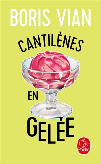 Cantilènes en gelée Je voudrais pas crever