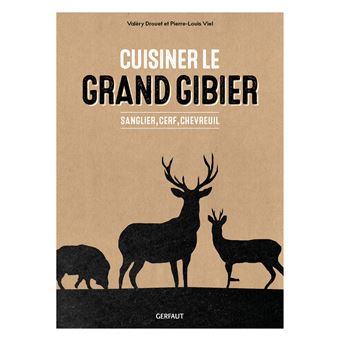 Cuisiner le grand gibier