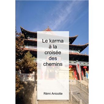 Le karma à la croisée des chemins