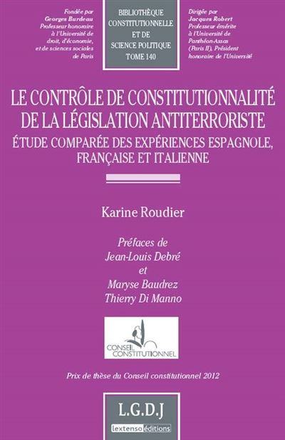 Le contrôle de constitutionnalité de la législation anti-terroriste - Karine Roudier - broché