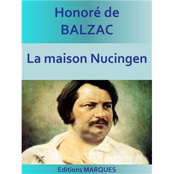 La maison Nucingen La Comédie humaine (Scènes de la vie parisienne ...