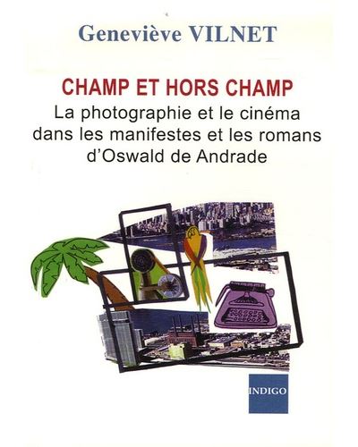 Champ et hors champ - la photographie et le cinema dans les 