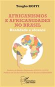 Africanismos e africanidades no Brasil