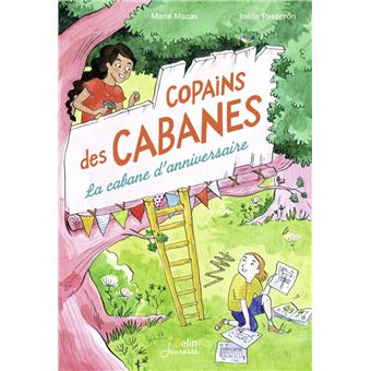 La cabane d'anniversaire - Copains des cabanes T1