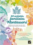 80 activités familiales Montessori - Septembre 2019 - Décembre 2020