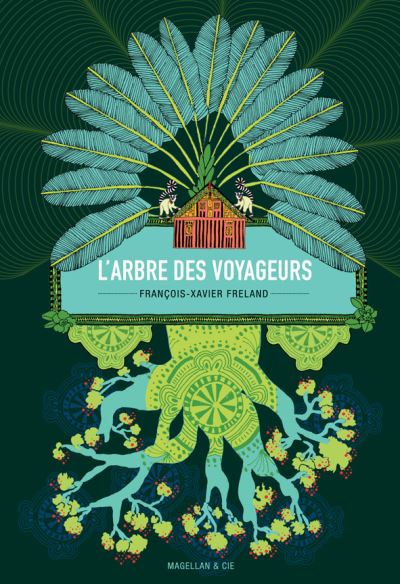 L'arbre des voyageurs - François-Xavier Freland - broché