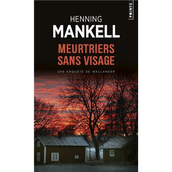 Une Enquete Du Commissaire Wallander Meurtriers Sans Visage Henning Mankell Poche Achat Livre Ou Ebook Fnac