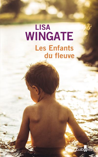 Les enfants du fleuve - Lisa Wingate - broché