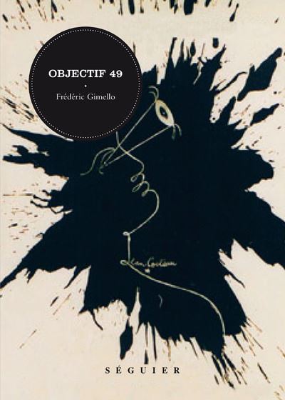 Objectif 49 - cocteau et la nouvelle avant-garde