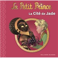 Le petit prince 4 : la cite de jade