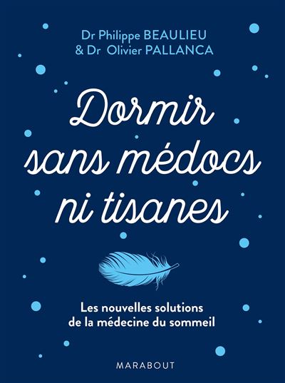 Dormir sans médocs et ni tisanes