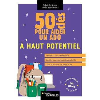 50 clés pour aider un ado à haut potentiel