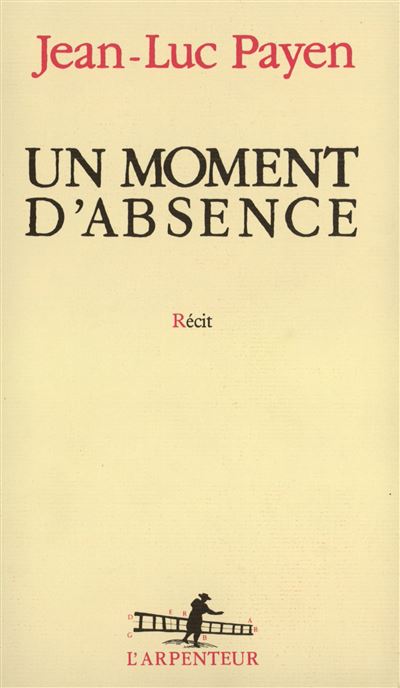 Un Moment d'absence récit