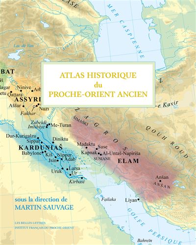 Atlas historique du Proche-Orient ancien - Martin Sauvage - broché
