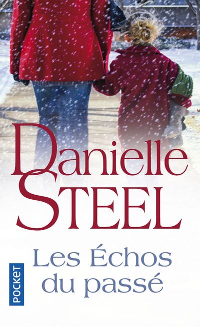 Les échos du passé - Danielle Steel - Poche