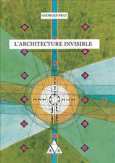 L'architecture invisible - Georges Prat - broché