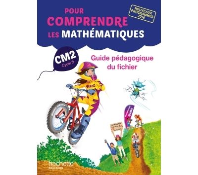 Pour comprendre les mathématiques CM2 - Guide du fichier
