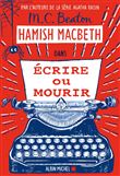 Hamish Macbeth 20 - Ecrire ou mourir