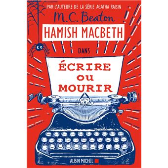 Hamish Macbeth 20 - Ecrire ou mourir