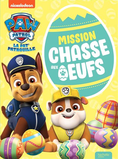 La  Pat' Patrouille - Mission chasse aux oeufs!