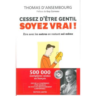 Cessez d'être gentil, soyez vrai + DVD offert NC