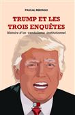 Trump et les trois enquêtes