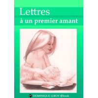 LETTRES À UN PREMIER AMANT