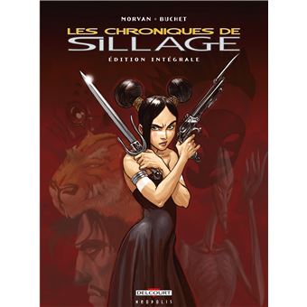 Sillage Les Chroniques De Sillage Tome 1 A Tome 6 Tome 06 Chroniques De Sillage Integrale T01 A Collectif Collectif Collectif Cartonne Achat Livre Fnac