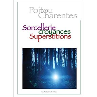 La sorcellerie en Poitou-Charentes