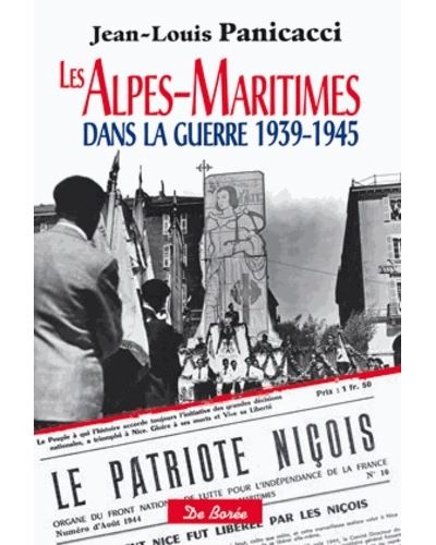 Alpes maritimes dans la guerre 1939 1945 (les)