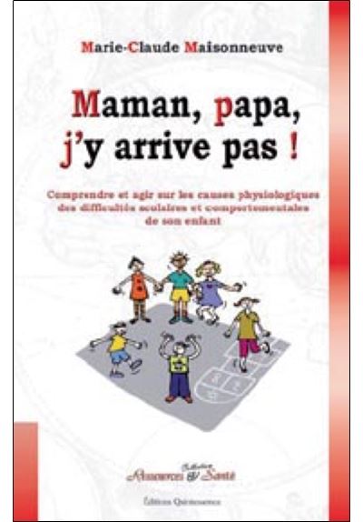 Maman, papa, j'y arrive pas !