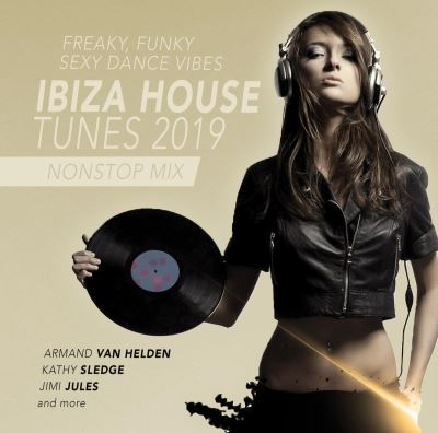 Ibiza house tunes 2019