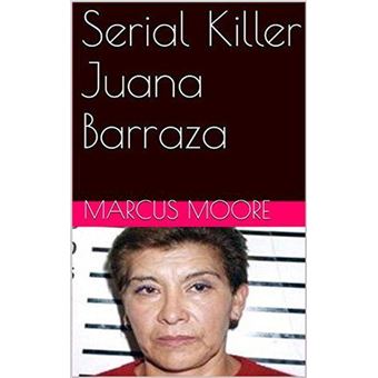 Serial Killer Juana Barraza - 1