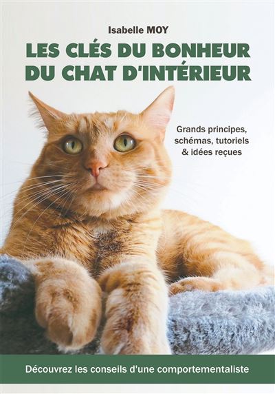Les Cles Du Bonheur Du Chat D Interieur Broche Isabelle Moy Livre Tous Les Livres A La Fnac