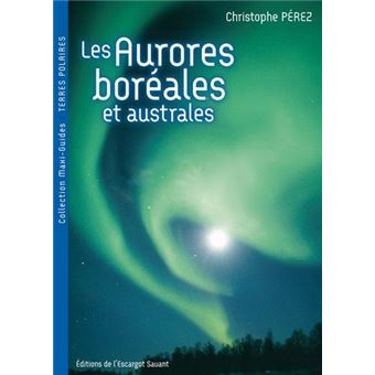 Aurores boreales broch Christophe P rez Achat Livre fnac