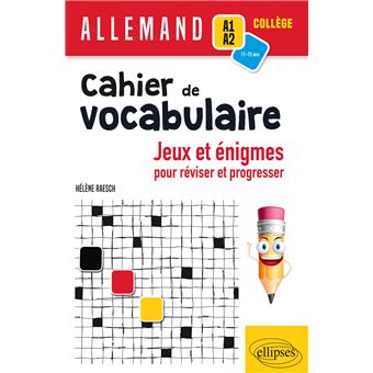 Allemand. Cahier de vocabulaire. Jeux et énigmes pour réviser et pour progresser (A1-A2) (cycle 4)