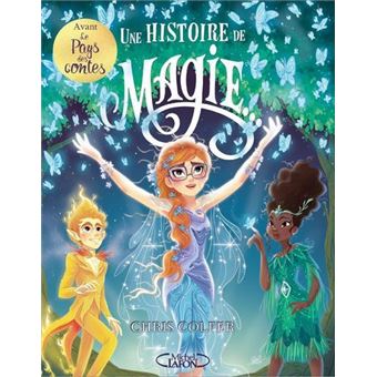 Une histoire de magie - Tome 1