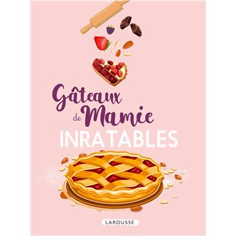 Gâteaux de mamie inratables