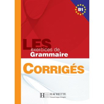 Les 500 Exercices De Grammaire B1 - Livre + Corrigés Intégrés Corrigés ...